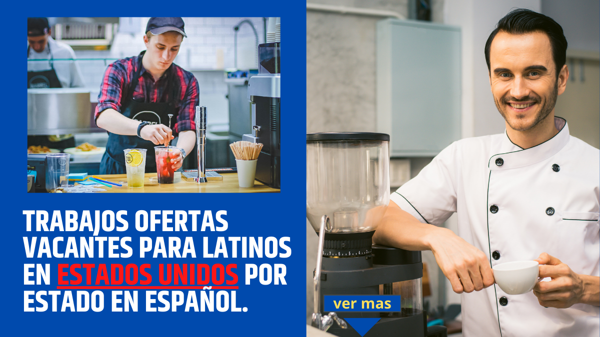 Trabajos Ofertas Vacantes Para Latinos en Estados Unidos Por Estado en Español